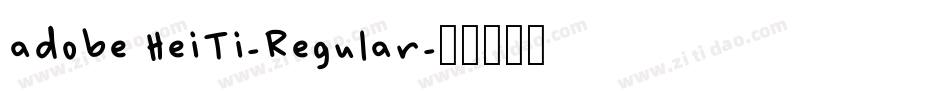adobe HeiTi-Regular字体转换